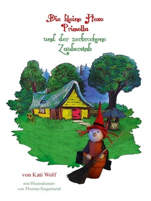 cover image of Die kleine Hexe Primella und der zerbrochene Zauberstab